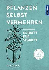 Cover for Flehmig · Pflanzen selbst vermehren (Bog)
