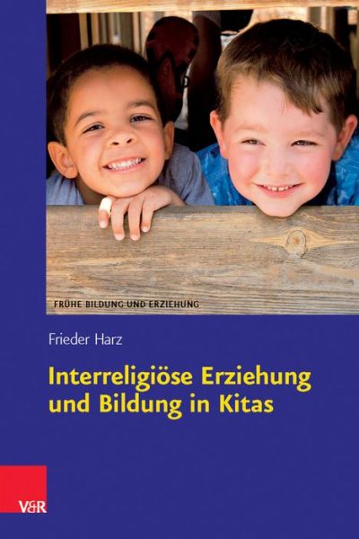 Cover for Frieder Harz · Interreligiose Erziehung und Bildung in Kitas (Paperback Book) [German edition] (2014)