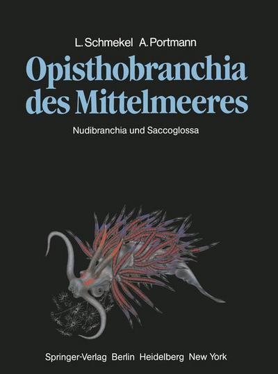 Cover for L Schmekel · Opisthobranchia des Mittelmeeres: Nudibranchia und Saccoglossa (Hardcover Book) [1982 edition] (1982)