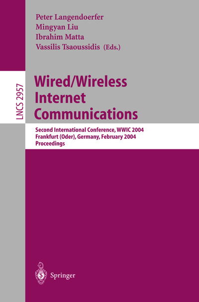 Cover for Mingyan Liu · Wired / Wireless Internet Communications: Second International Conference, Wwic 2004, Frankfurt / Oder, Germany, February 4-6, 2004, Proceedings - Lecture Notes in Computer Science (Paperback Book) (2004)
