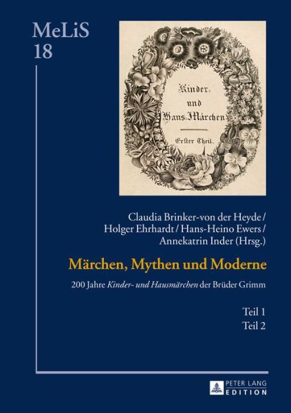 Maerchen, Mythen Und Moderne: 200 Jahre "kinder- Und Hausmaerchen" Der Brueder Grimm - Teil 1 Und 2 - Melis. Medien - Literaturen - Sprachen in Anglistik / Amerikan -  - Bøger - Peter Lang AG - 9783631644546 - 26. maj 2015