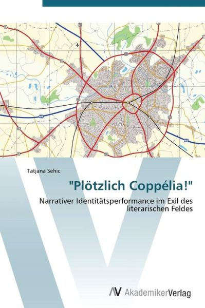 Cover for Tatjana Sehic · &quot;Plötzlich Coppélia!&quot; (Paperback Bog) [German edition] (2011)