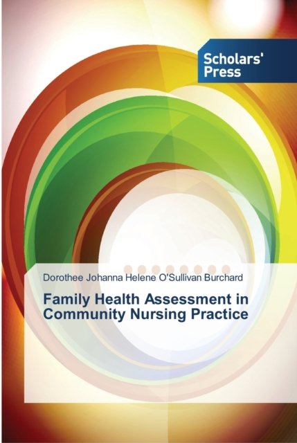 Cover for Dorothee Johanna He O'Sullivan Burchard · Family Health Assessment in Community Nursing Practice (Paperback Book) (2013)