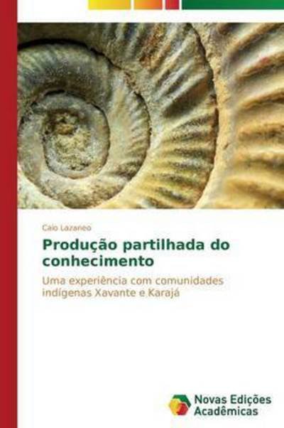 Cover for Lazaneo Caio · Producao Partilhada Do Conhecimento (Pocketbok) (2014)