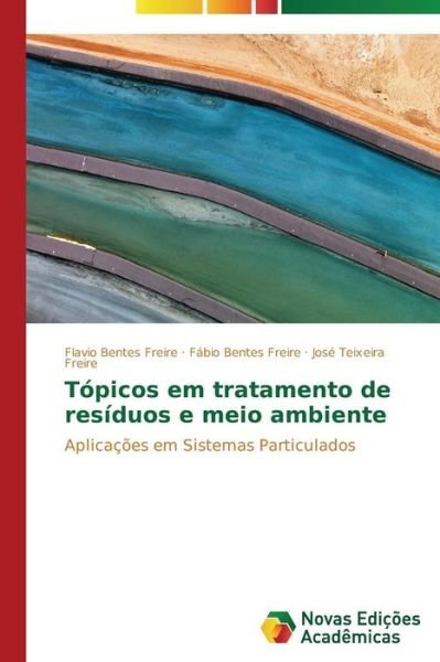 Cover for Bentes Freire Flavio · Topicos Em Tratamento De Residuos E Meio Ambiente (Paperback Book) (2015)