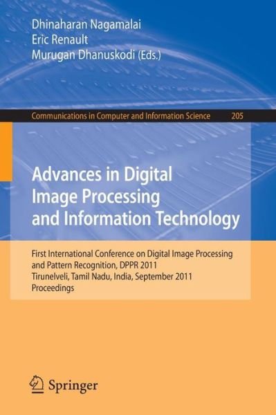 Cover for Dhinaharan Nagamalai · Advances in Digital Image Processing and Information Technology: First International Conference on Digital Image Processing and Pattern Recognition, DPPR 2011, Tirunelveli, Tamil Nadu, India, September 23-25, 2011, Proceedings - Communications in Computer (Paperback Bog) (2011)
