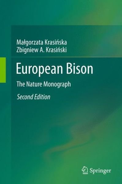 Cover for Malgorzata Krasinska · European Bison: The Nature Monograph (Hardcover Book) [2nd ed. 2013 edition] (2013)
