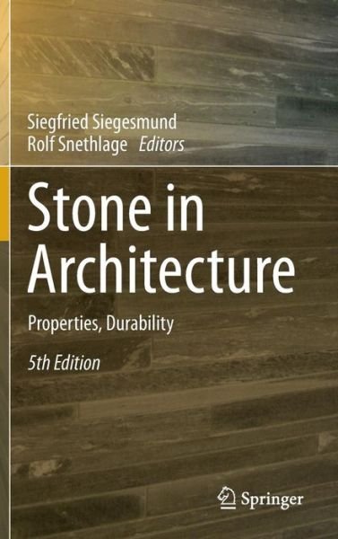 Cover for Siegfried Siegesmund · Stone in Architecture (Book) [5th ed. 2014 edition] (2014)