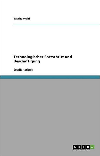 Cover for Wahl · Technologischer Fortschritt und Be (Book) [German edition] (2011)