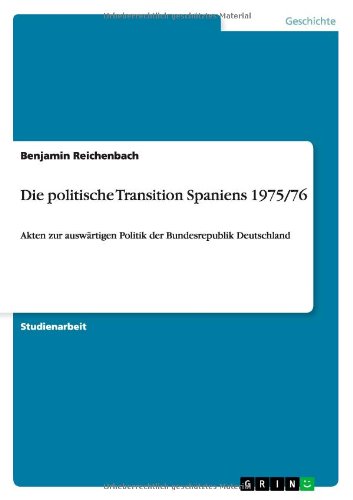 Cover for Benjamin Reichenbach · Die politische Transition Spaniens 1975/76: Akten zur auswartigen Politik der Bundesrepublik Deutschland (Paperback Book) [German edition] (2012)