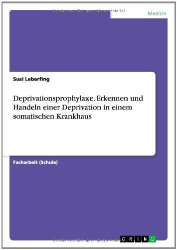 Cover for Susi Leberfing · Deprivationsprophylaxe. Erkennen Und Handeln Einer Deprivation in Einem Somatischen Krankhaus (Pocketbok) [German edition] (2014)
