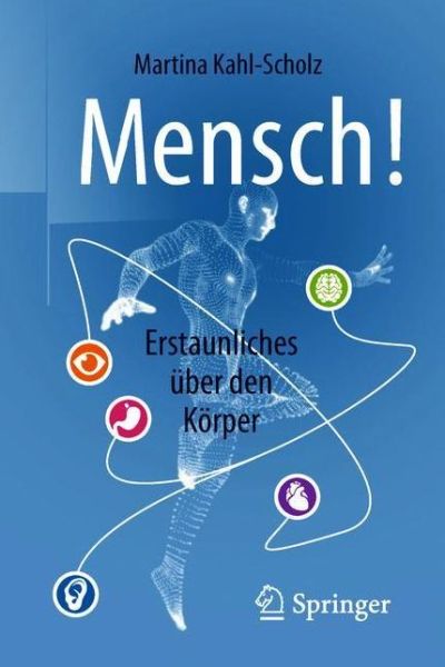 Cover for Martina Kahl-Scholz · Mensch! Erstaunliches uber den Korper (Paperback Book) (2018)