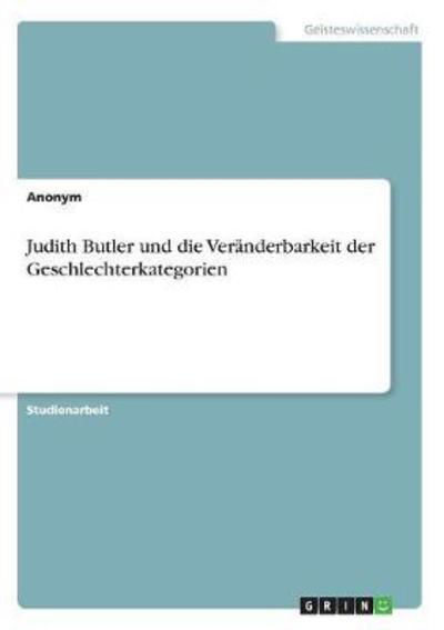 Cover for Anonym · Judith Butler und die Veränderba (Book) (2017)