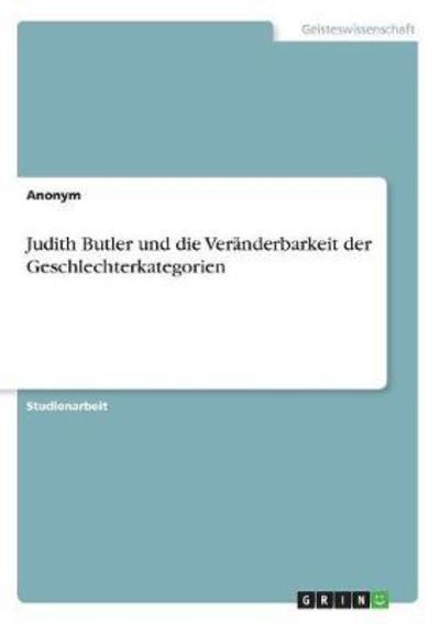 Cover for Anonym · Judith Butler und die Veränderba (Bok) (2017)