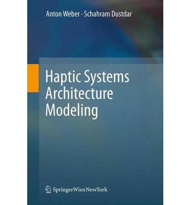 Anton Weber · Haptic Systems Architecture Modeling (Hardcover Book) (2011)