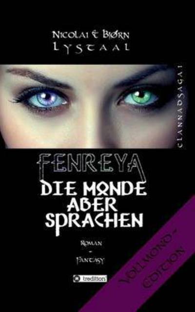 Cover for Lystaal · Fenreya - Die Monde aber sprach (Book) (2016)