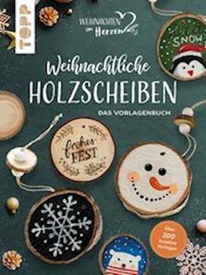 Weihnachtliche Holzscheiben. Das Vorlagenbuch für dekorative Astscheiben - Frechverlag - Książki - Frech - 9783735850546 - 10 sierpnia 2022