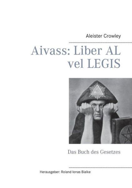 Aivass: Liber Al Vel Legis - Aleister Crowley - Kirjat - Books on Demand - 9783738622546 - perjantai 17. heinäkuuta 2015