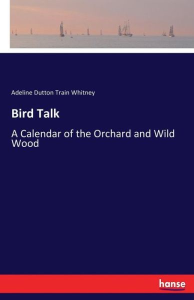 Cover for Whitney · Bird Talk (Buch) (2017)