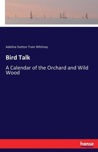 Cover for Whitney · Bird Talk (Book) (2017)