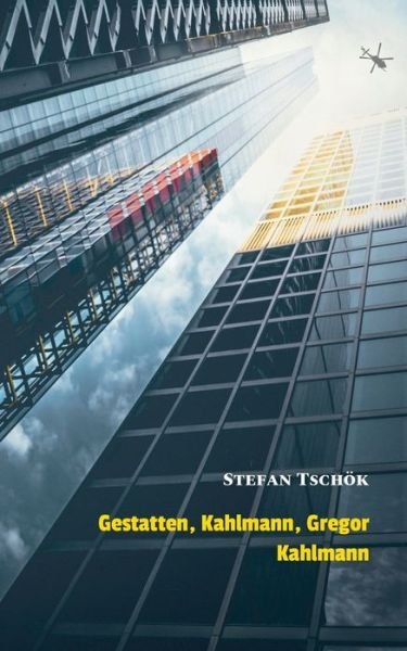 Cover for Tschök · Gestatten, Kahlmann, Gregor Kahl (Book) (2019)