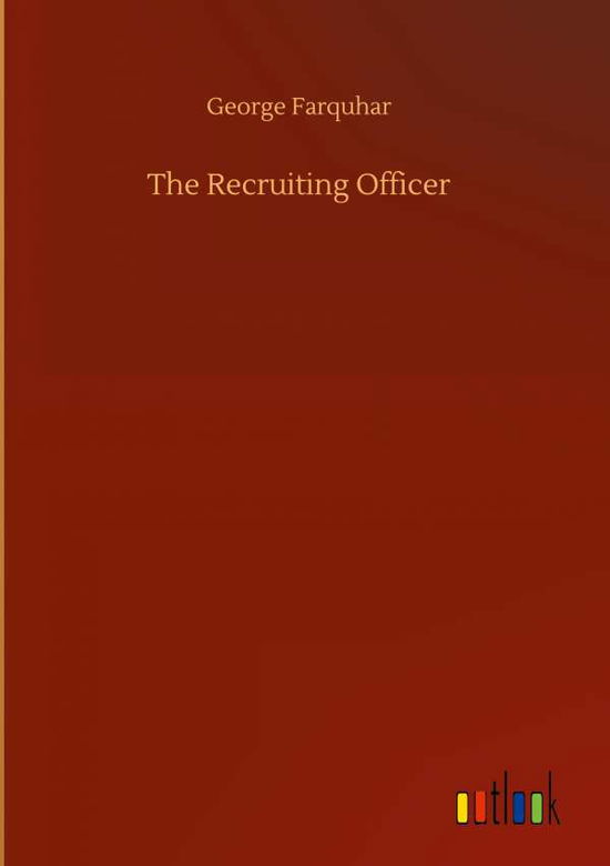 Cover for George Farquhar · The Recruiting Officer (Hardcover Book) (2020)