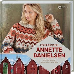 Strickmuster von Annette Danielsen - Annette Danielsen - Bücher - Landwirtschaftsvlg Münster - 9783784357546 - 26. Juli 2023