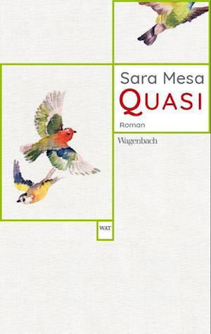 Quasi - Sara Mesa - Bücher - Wagenbach, K - 9783803128546 - 22. September 2022