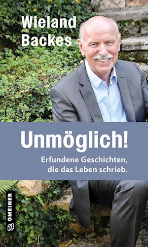 Cover for Wieland Backes · Unmöglich! (Book) (2024)