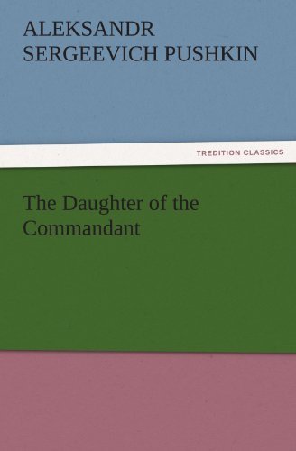 Cover for Aleksandr Sergeevich Pushkin · The Daughter of the Commandant (Tredition Classics) (Paperback Bog) (2011)