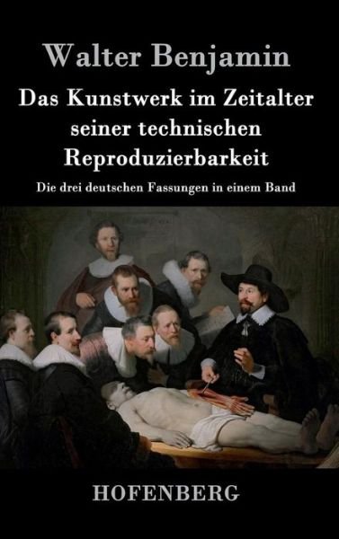 Cover for Walter Benjamin · Das Kunstwerk Im Zeitalter Seiner Technischen Reproduzierbarkeit (Gebundenes Buch) (2015)