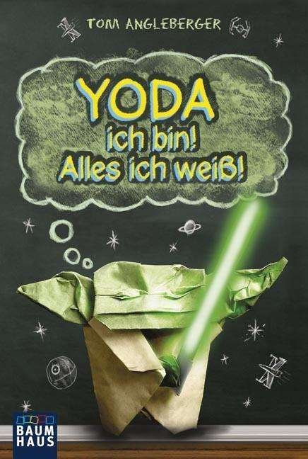 Cover for Tom Angleberger · Baumhaus.1054 Angleberger:Yoda ich bin! (Book)