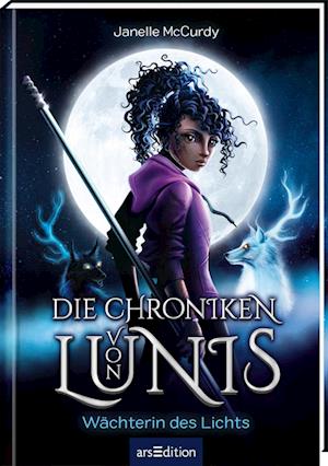 Cover for Janelle McCurdy · Die Chroniken von Lunis  Wächterin des Lichts (Buch) (2023)