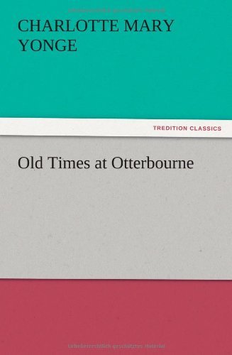 Cover for Charlotte Mary Yonge · Old Times at Otterbourne (Paperback Book) (2012)