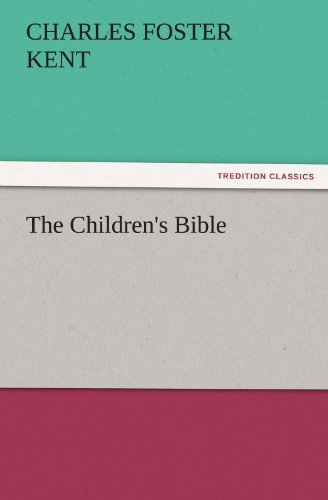 Cover for Charles Foster Kent · The Children's Bible (Tredition Classics) (Paperback Bog) (2012)