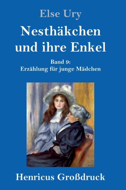 Cover for Else Ury · Nesthakchen und ihre Enkel (Grossdruck) (Hardcover Book) (2019)