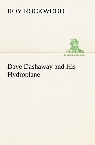 Cover for Roy Rockwood · Dave Dashaway and His Hydroplane (Tredition Classics) (Pocketbok) (2012)