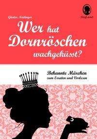 Cover for Neidinger · Wer hat Dornröschen wach gekü (Bok)