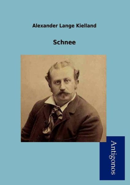 Cover for Alexander Lange Kielland · Schnee (Paperback Book) [German edition] (2012)