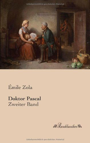 Cover for Emile Zola · Doktor Pascal: Zweiter Band (Paperback Book) [German edition] (2013)
