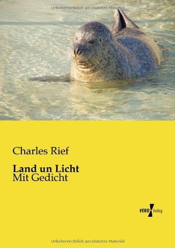 Cover for Charles Rief · Land Un Licht: Mit Gedicht (Paperback Book) [German edition] (2019)