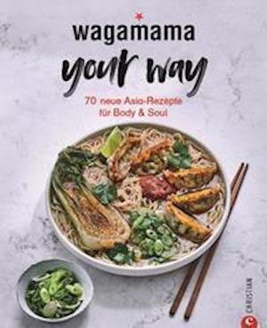 Cover for Wagamama Ltd. · Wagamama Your Way! (Hardcover Book) (2022)