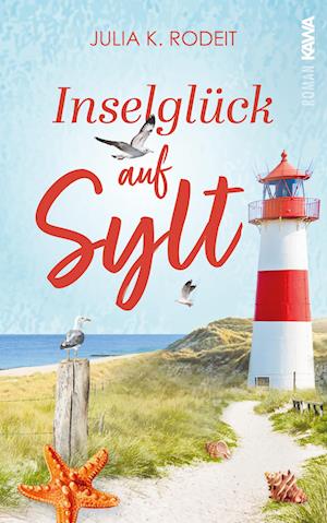 Cover for Julia K. Rodeit · Inselglück auf Sylt (Buch) (2024)