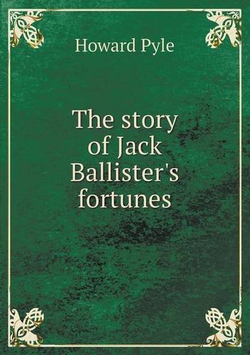 Cover for Pyle Howard · The Story of Jack Ballister's Fortunes (Paperback Bog) (2013)