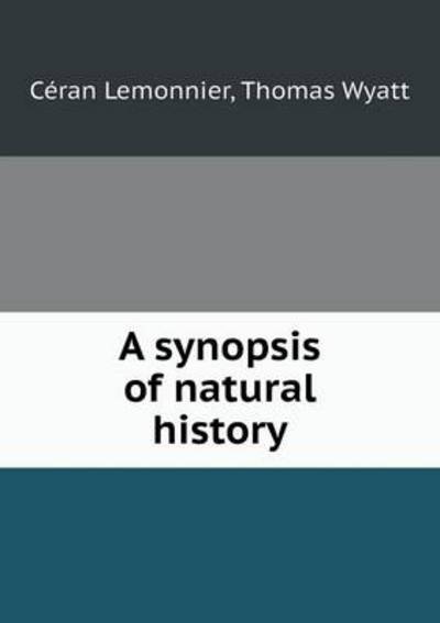 Cover for Thomas Wyatt · A Synopsis of Natural History (Paperback Book) (2013)