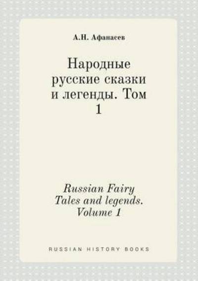 Cover for A N Afanasev · Russian Fairy Tales and Legends. Volume 1 (Paperback Book) (2015)