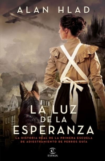 Luz de la Esperanza - Alan Hlad - Kirjat - Editorial Planeta, S. A. - 9786070790546 - tiistai 25. lokakuuta 2022