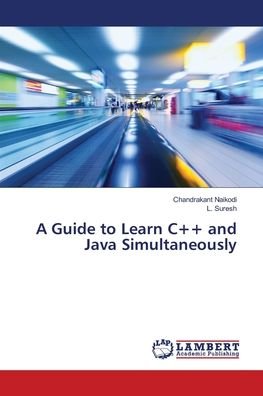 Cover for Naikodi · A Guide to Learn C++ and Java S (Bog) (2018)
