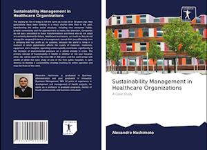 Cover for Alexandre Hashimoto · Sustainability Management in Healthcare Organizations (Paperback Book) (2020)