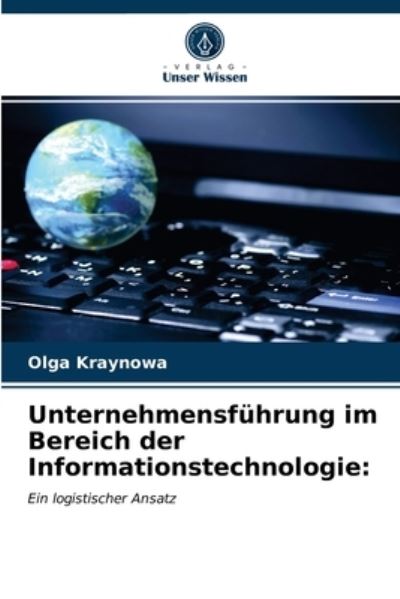 Cover for Olga Kraynowa · Unternehmensfuhrung im Bereich der Informationstechnologie (Paperback Book) (2021)